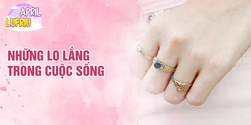 Nằm Mơ Thấy Chiếc Nhẫn: Ý Nghĩa Và Tượng Trưng 3 Những lo lắng trong cuộc sống